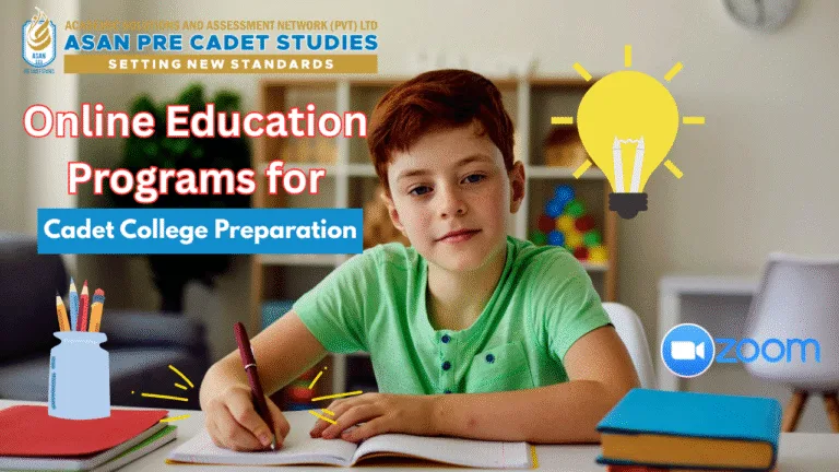 Online Education Programs for Cadet College Preparation – Asan Pre Cadet Studies